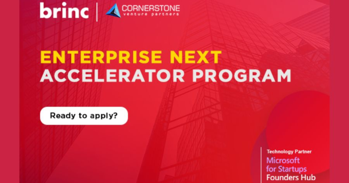 Brinc and Cornerstone Ventures (CSVP) ENTERPRISE NEXT Accelerator Program to Invest $ 4.5 Million in Enterprise Tech Startups